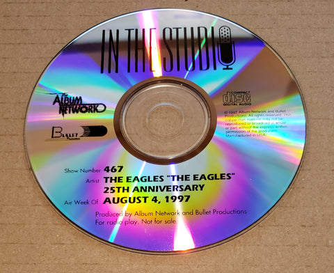 Eagles - In The Studio - The Eagles 25th Anniversary - Radio Show #467 - August 4, 1997 - CD