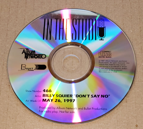 Billy Squier - In The Studio - Don't Say No - Radio Show #466 - May 26, 1997 - CD