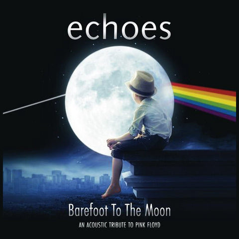 Echoes Barefoot The Moon: An Acoustic Tribute To Pink Floyd - CD