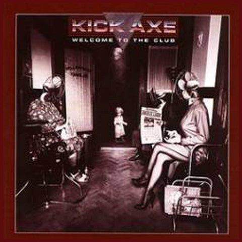Kick Axe Welcome To The Club Brazil Edition - CD