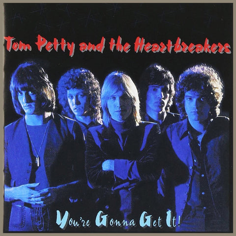 Tom Petty And The Heartbreakers You're Gonna Get It - CD
