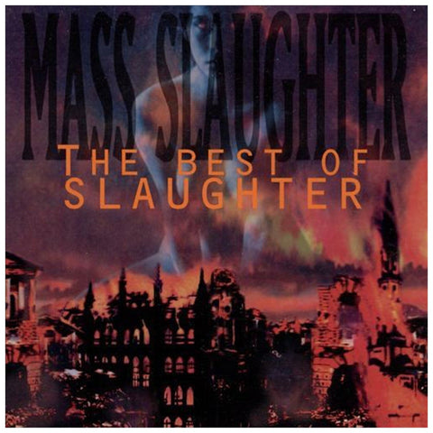 Mass Slaughter: The Best Of Slaughter - CD