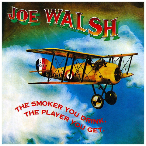 Joe Walsh Smoker Drink The Player You Get - CD