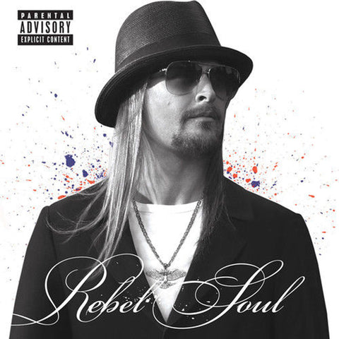 Kid Rock - Rebel Soul - Explicit CD