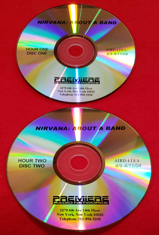 Nirvana - About A Band - April 9-11, 2004 - 2 CD Radio Show
