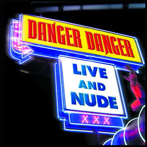 Danger Danger - Live and Nude - CD - JAMMIN Recordings