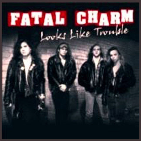 Fatal Charm Looks Like Trouble - CD