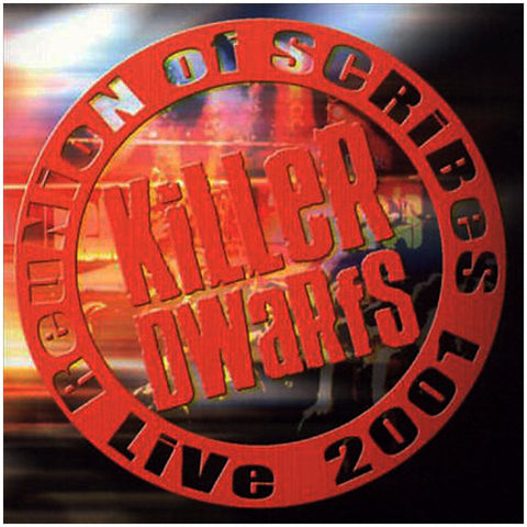 Killer Dwarfs Reunion Of Scribes Live 2001 - CD
