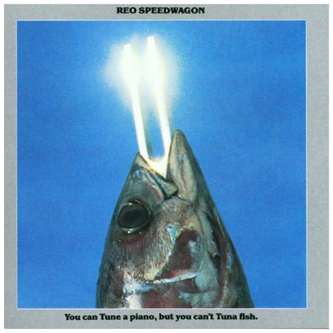 REO Speedwagon- You Can Tune a Piano, But You Can't Tuna Fish - CD - JAMMIN Recordings