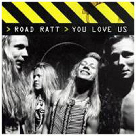Road Ratt - You Love Us - CD