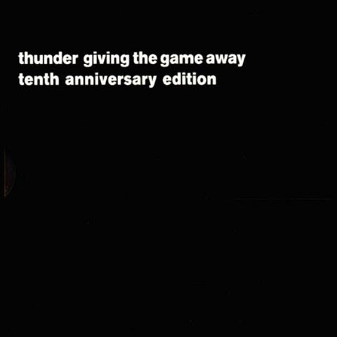 Thunder Giving The Game Away 10th Anniversary Edition - 2 CD